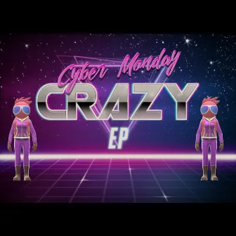 Crazy EP by Cyber Monday