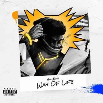 WAY OF LIFE by Bam Keith