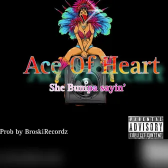 She bumpa say by Ace Of Heart