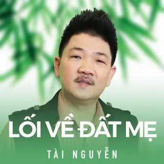 Lối về đất mẹ - Tài Nguyễn by Tài Nguyễn