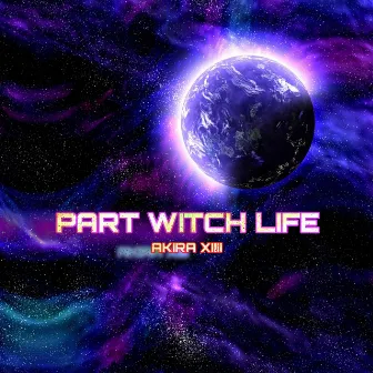 Part Witch Life by AKIRA XIIII