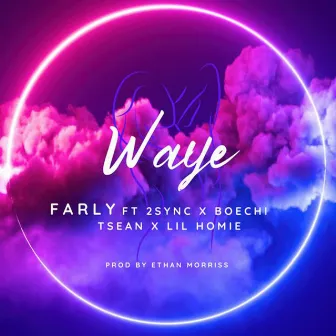 Way'é by Farly