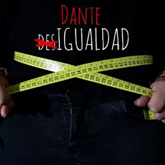 Desigualdad by Dante