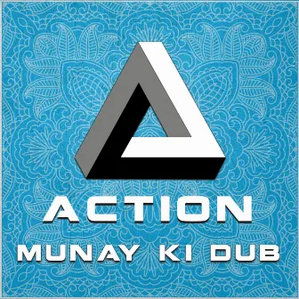 Action by Munay Ki Dub