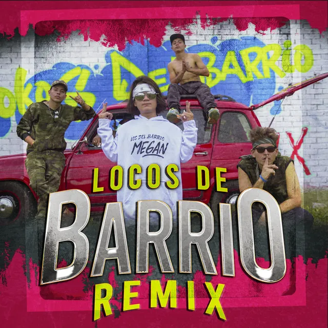 Locos de Barrio - Remix