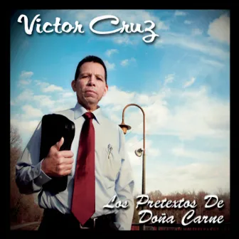 Los Pretextos De Doña Carne by Victor Cruz