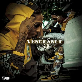 Vengeance 2.0 by BandGang Jizzle P