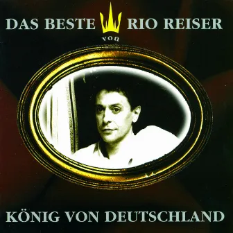 König von Deutschland - Das Beste von Rio Reiser by Rio Reiser