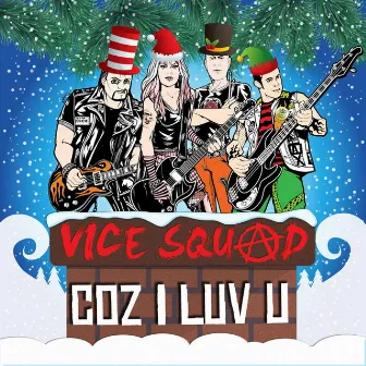 Coz I Luv U by Vice Squad