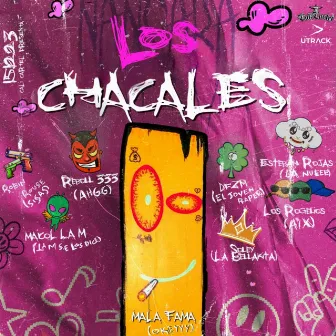 Los Chacales (feat. Soley, DFZM, Los Rogelios, Robin Rouse, Maicol La M, FineSound Music & Mauro Dembow) by ElMalaFama