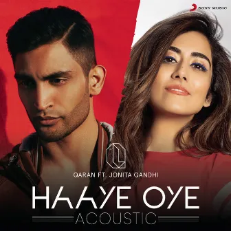 Haaye Oye (feat. Jonita Gandhi) [Acoustic] by QARAN