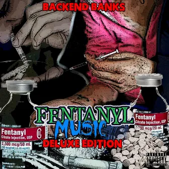 Fentanyl Music Deluxe by BackendBanks