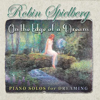 On the Edge of a Dream by Robin Spielberg