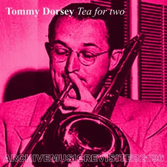 Tea for Two by Tommy Dorsey Orchestra