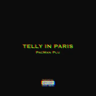 Telly in Paris by Pacman Plu