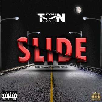 SLIDE by Tyni Toon