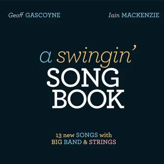 A Swingin' Songbook by Iain Mackenzie