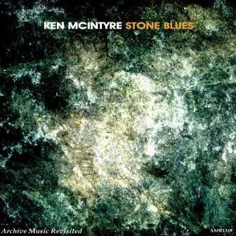 Stone Blues by Ken McIntyre