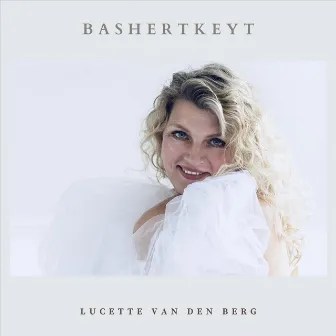 Bashertkeyt by Lucette Van Den Berg