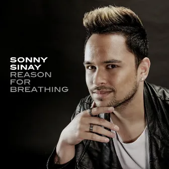 Reason For Breathing by Sonny Sinay