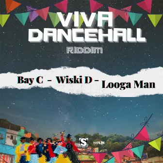 Viva Dancehall Riddim by Looga Man