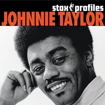 Stax Profiles: Johnnie Taylor by Johnnie Taylor