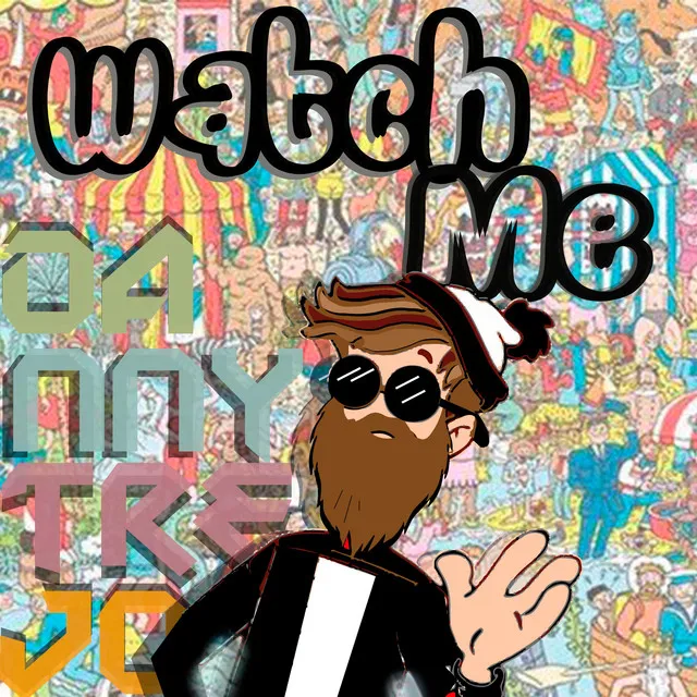 Watch Me