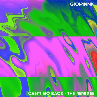 Can't Go Back (The Remixes) by Giovanna