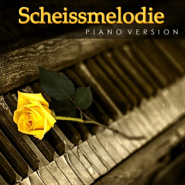 Scheissmelodie - Piano Version