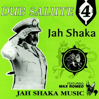 Dub Salute 4 (feat. Max Romeo) by Jah Shaka