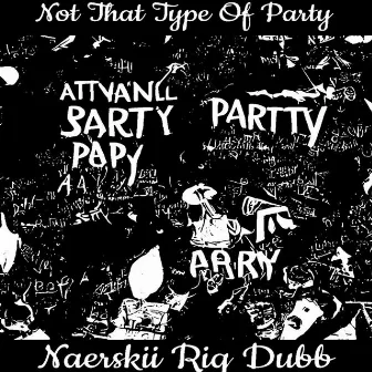 Not That Type of Party by Riq Dubb