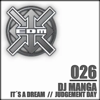 It's a Dream / Judgement Day by DJ Manga