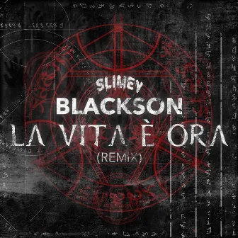 La Vita è Ora (Slimey Remix) by Blackson