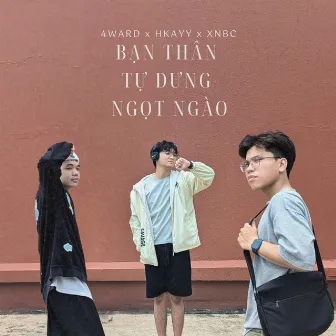 bạn thân tự dưng ngọt ngào by XNBC