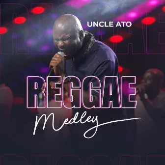 Reggae Medley by Uncle Ato