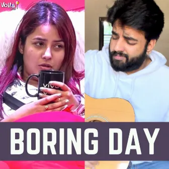 Boring Day by Yashraj Mukhate