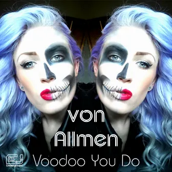 Voodoo You Do by Von Allmen