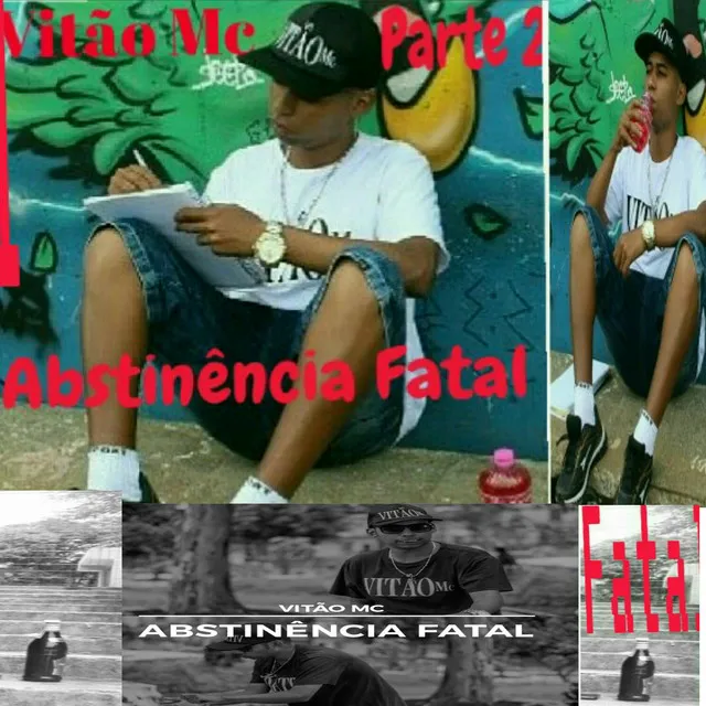 Abstinência Fatal, Pt. 2