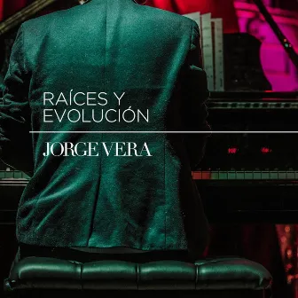 Raíces y Evolución by Jorge Vera