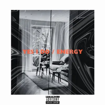 Yes I Do / Energy by Milian