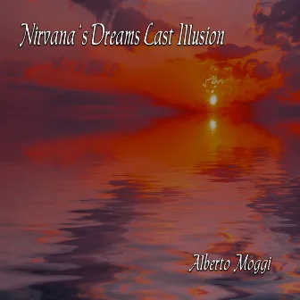 Nirvana's Dreams Last Illusion by Alberto Moggi