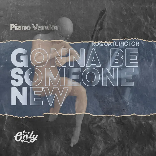 Gonna Be Someone New (Piano Version)