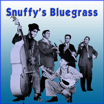 Snuffy's Bluegrass by Snuffy Jenkins