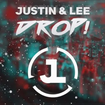 Drop! by Justin & Lee