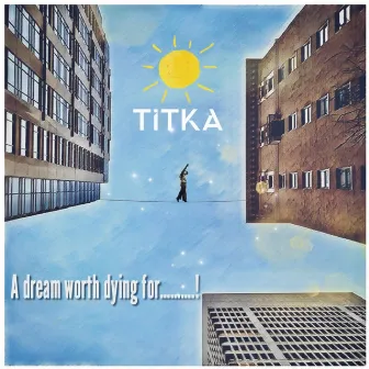 A dream worth dying for......! by TiTka