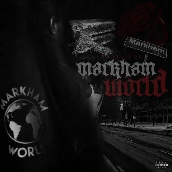 Markham World by Levy Da Don