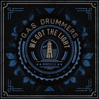 We Got the Light by G.A.S. Drummers