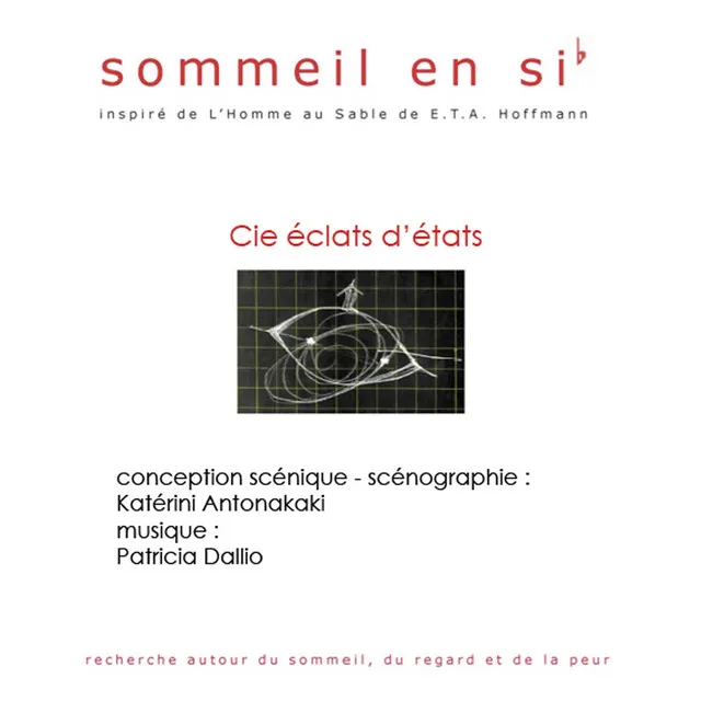 Sommeil en Si bémol (Inspiré de l'Homme au sable de E.T.A. Hoffmann, scénographie Katérini Antonakaki)