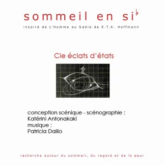 Sommeil en Si bémol (Inspiré de l'Homme au sable de E.T.A. Hoffmann, scénographie Katérini Antonakaki) by Patricia Dallio