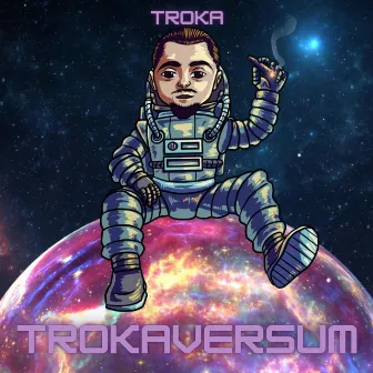 TROKAVERSUM by Troka